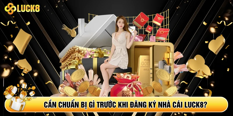 Đăng Ký Luck8 - Sở Hữu Ngay Tài Khoản Cá Cược Nhanh Chóng - Kamepo