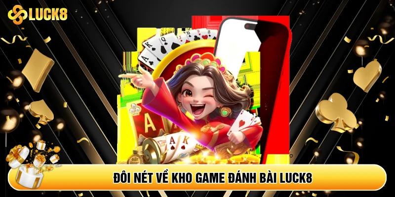 Game Bài Luck8 - Sân Chơi Đánh Bài Online Đỉnh Cao - Kamepo