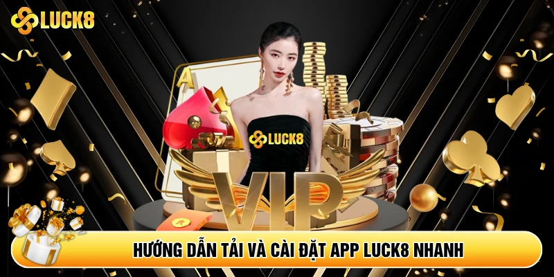 Tải App Luck8 - Cơ Hội Giải Trí Trực Tuyến Trong Tầm Tay - Kamepo