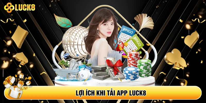 Tải App Luck8 - Cơ Hội Giải Trí Trực Tuyến Trong Tầm Tay - Kamepo
