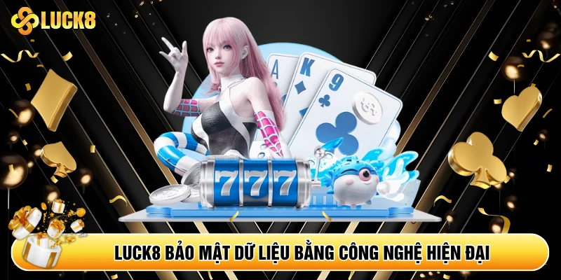 Chính Sách Bảo Mật Luck8 - Kamepo