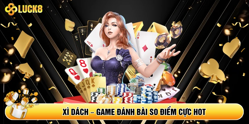 Xì Dách - Luật Chơi Và Kinh Nghiệm Thắng Lớn Từ Cao Thủ - Kamepo