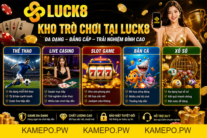 LUCK8 🎖️ Trang Chủ Luck8 Chính Thức Đăng Ký & Đăng Nhập +89K - Kamepo